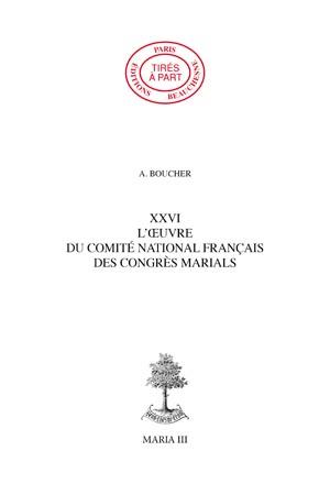 26. L'ŒUVRE DU COMITÉ NATIONAL FRANCAIS DES CONGRÈS MARIALS